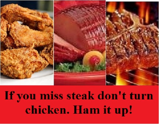 chicken ham and steak smaller with words bigger