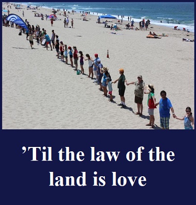 Law of the Land is Love